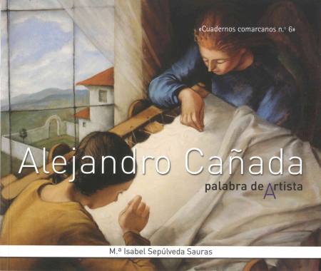 Alejandro Ca�ada, palabra de Artista