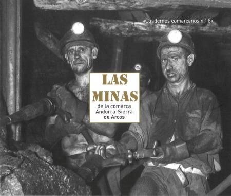 Las Minas de la Comarca Andorra-Sierra de Arcos